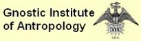 Gnostic Institute of Anthropology